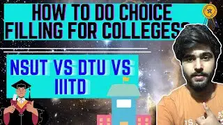 HOW TO DO CHOICE FILLING FOR JAC Delhi?  | NSUT VS DTU VS IIITD | KareerEngies