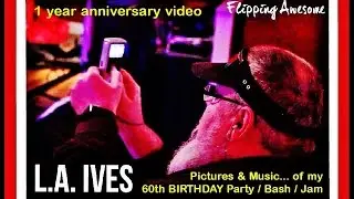Len's 60th...  Birthday Party / Jam / Bash on 4-10-16 in pictures with local band music added