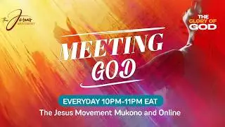 Meeting God 004  With Rev . Dr . Isaac Nkuusi