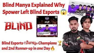 Manya Revealed Why Spower Left Blind Esports😱 | Blind Esports വീണ്ടും Champions 🏆 | Junior Gaming