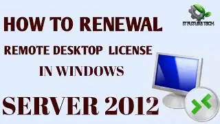 How to Renewal Remote License In Windows Server 2012