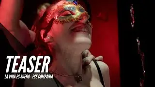 TEASER - La vida es sue&ntilde;o | ECE Compa&ntilde;ia | Koala Producciones #1