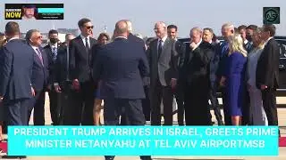 TRUMP TOUCHES DOWN IN ISRAEL I  HISTORIC WELCOME BY NETANYAHU ATTEL AVIV AIRPORT 🇱🇷🇸🇻