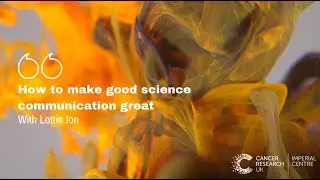 How to make good science communication great