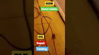400 W #metal  Halide 😲 SVL #lamp #repair & #testing 😢#shorts 💖
