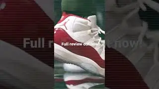 Early review of the Jordan 11 &ldquo;Cherry&rdquo; available now!