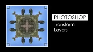 Photoshop Transforming Layers Tutorial