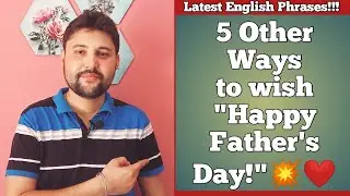 HOW TO WISH HAPPY FATHER'S DAY? | happy fathers day wishes | happy fathers day messages
