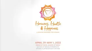 Lindsay Johnston  ~  HARMONY, HEALTH & HAPPINESS - A HEALING WEEKEND FOR WOMEN