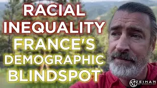 France’s Demographic Blindspot: Racial Inequality || Peter Zeihan