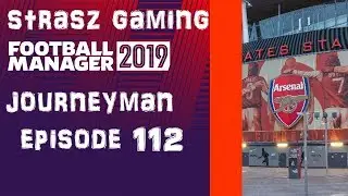 FM19 Journeyman| Episode 112| ARSENAL| champions League final!!!!!