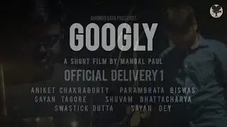Googly || Official Delivery 1 ||  Anondo Data 