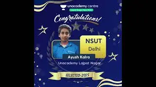 Ayush Kalra JEE TOPPER | NSUT Delhi | Unacademy Lajpat Nagar Toppers Series