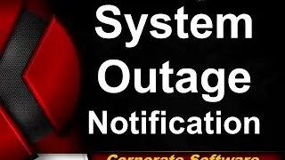 How to Send System Outage Notification | Corporate System Outage Notifications