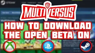 MultiVersus How To Download The Open Beta For PlayStation, Xbox, & PC Now!!! (After Launch)