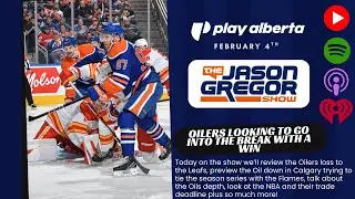 The Jason Gregor Show - February 4th, 2026 - Oilers Looking to Go Into the Break With a Win