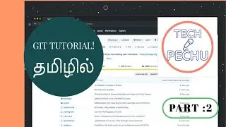 git Tutorial for Beginners in Tamil|Branch Creation | git டுட்டோரில் எளிமை யா கத்துக்கலாம்|TechPechu