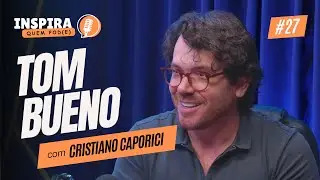 #27 TOM BUENO | UM DIAB&Eacute;TICO | INSPIRA QUEM POD(E)