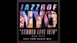 SUMMER LOVE 1976 (New York EDM Jazz Radio Mix)
