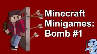 Minecraft Minigames: Bomb #1 (Part II)