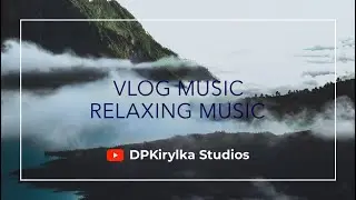Vlog Music | Relaxing Music | Музыка для Души | Country Music