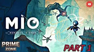 Mio: Memories in Orbit  Part 1 | Emotional New Indie Game✨| PRIME ZONE