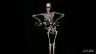 Blank Space | Sped up |