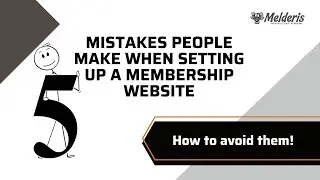 5 Mistakes people make when setting up a Membership website