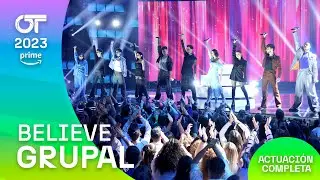 &ldquo;BELIEVE&rdquo; - GRUPAL | GALA 8 | #OT2023