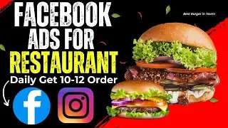 How to Run Facebook Ads for Restaurants | Get 10-12 Orders Daily