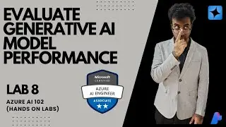Evaluate generative AI model (Lab-8) AI 102