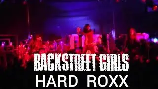 Backstreet Girls - Hard Roxx