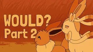 WOULD? - Part 2