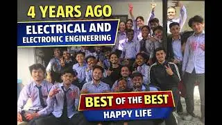 4 Years Ago 🎓 Electrical & Electronic Engineering | Best of the Best Memories ❤️ #melanyamahatech 