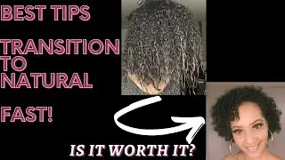 BEST TOP TIPS ON HOW TO SUCCESSFULLY TRANSITION TO NATURAL HAIR FAST