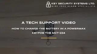 PowerMax Keyfob MCT-324 Battery Change Video - Key Security Systems Ltd.