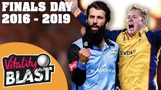 T20 Thrills With Stokes, Ali, Harmer & More! | Every Blast Final 2016-19! | Vitality Blast 2020