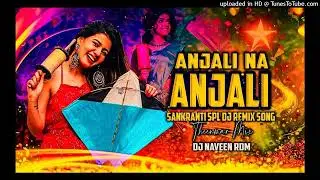 Anjali Naa Anjali Folk Dj Song Theenmar Mix By Dj Naveen Rdm