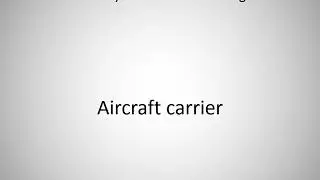 How to say Aircraft carrier in English?