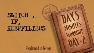 DAX 5-Minute Workout Day 2 | Keep Filters | IF | SWITCH | Explained in Telugu