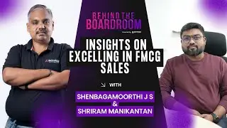 Sriram Manikantan&rsquo;s Insights on Excelling in FMCG Sales | EP 5