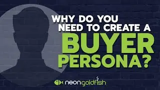 Why Do You Need to Create a Buyer Persona?
