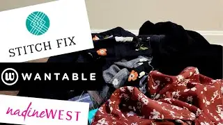 StitchFix, Nadine West, and Wantable Style Unboxing!!! The Reveal!