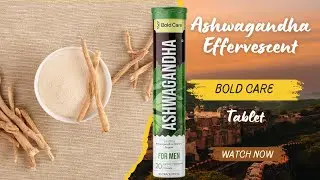 Bold Care Ashwagandha Effervescent Tablets | Best Quality Ashwagandha | Natural Stress Reduction
