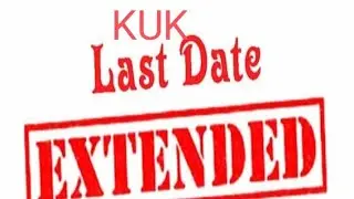 KUK entrance test date extend for regular admission 2024-2024