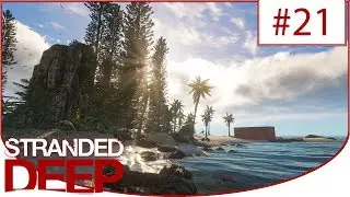 Stranded Deep (0.31.01) ► Выживание ➽ S2E6 #21