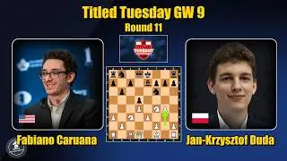 🇺🇸 Fabiano Caruana vs Jan-Krzysztof Duda 🇵🇱 | TITLED TUESDAY GW 9 | Round 11