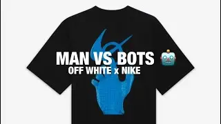 #OffWhite x #Nike #SnkrsCanada | MAN VS BOTS 🤖