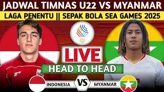 INDONESIA WAJIB MENANG! INILAH JADWAL TIMNAS U22 INDONESIA VS MYANMAR SEPAK BOLA SEA GAMES 2025