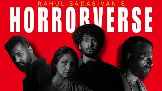 Horrorverse of Rahul Sadasivan | Bhoothakaalam, Bramayugam, Dies Irae